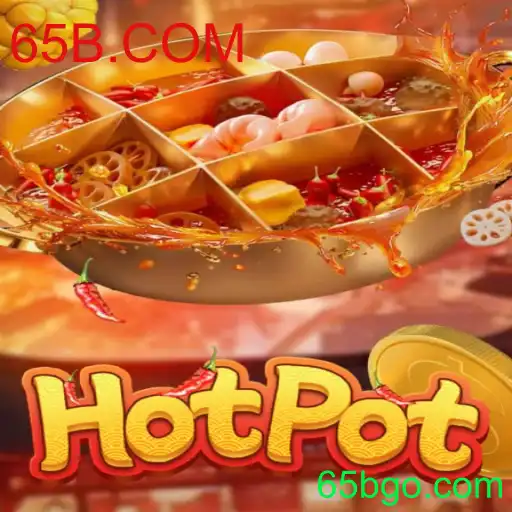 Descubra o Empolgante Mundo de Hotpot: Uma Introdução ao Jogo Atraente de 65B.COM